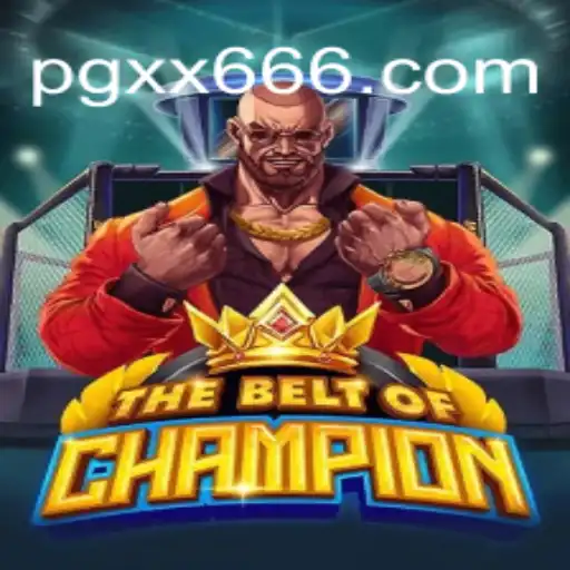 Exploring TheBeltOfChampion: The Premier Game on XX666.COM Platform